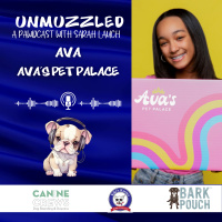 Unmuzzled: A Pawdcast with Ava from Avas Pet Place