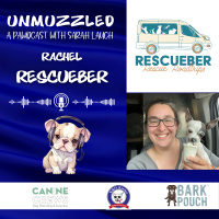 Unmuzzled: A Pawdcast with Rachel from Rescueber
