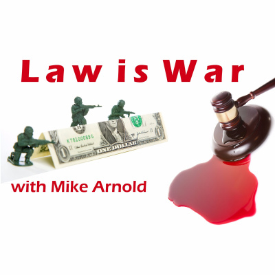 Law Is War With Mike Arnold