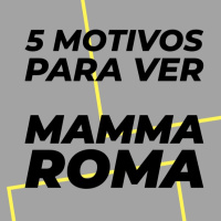 Análisis de Mamma Roma de Pier Paolo Pasolini