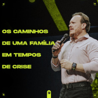 Os caminhos de uma família em tempos de crise