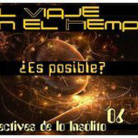 Detectives de lo Insólito 06: Viajes en el Tiempo (1ª parte)