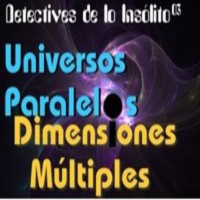 Detectives de lo Insólito 03: Universos Paralelos y Dimensiones Múltiples