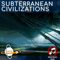 Subterranean Civilizations (Narration Only)