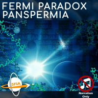 The Fermi Paradox  Panspermia (Narration Only)