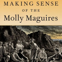 Making Sense of the Molly Maguires with Kevin Kenny