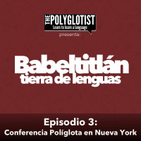 Babeltitlan #03: la Conferencia Políglota en Nueva York