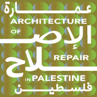 Guest Podcast: Architecture of Repair in Palestine 3/3