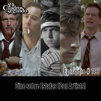 Programa # 197 - 24 Cuadros Por Segundo - El Cine sobre estafas (Con Artists)