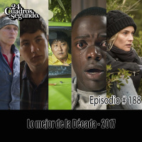 Programa # 188 - 24 Cuadros Por Segundo - Lo Mejor de la Década - 2017