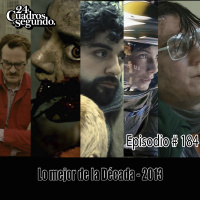 Programa # 184 - 24 Cuadros Por Segundo - Lo Mejor de la Década - 2013
