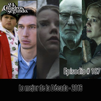 Programa # 187 - 24 Cuadros Por Segundo - Lo Mejor de la Década - 2016