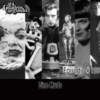 Programa # 199 - 24 Cuadros Por Segundo - Cine Mudo
