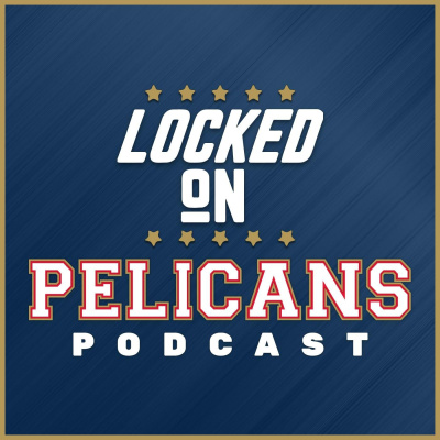 Locked On Pelicans