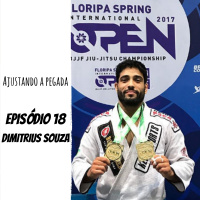 EP 18: O jiu jitsu de Dimitrius Souza