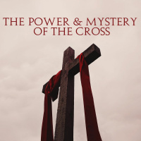The Power  Mystery of the Cross