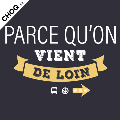 Parce Quon Vient De Loin