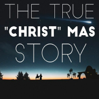 12/24/23 - The True Christ mas Story