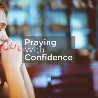 Praying With Confidence