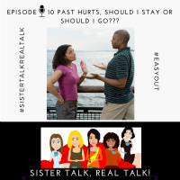 STRT - Episode 10 - Past Hurts, Should I Stay or Walk Away?