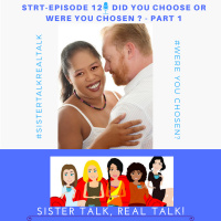 STRT-EPISODE 12 - DID YOU CHOOSE OR WERE YOU CHOSEN ? - PART 1