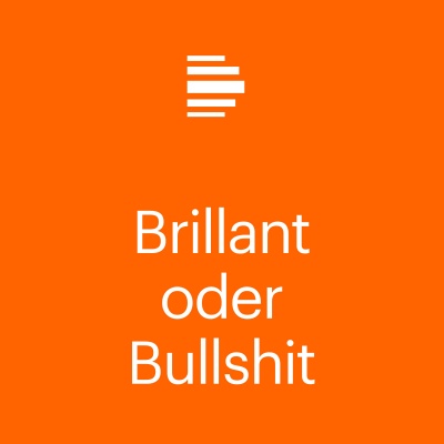 Brillant Oder Bullshit!? Das Wochenchaos - Deutschlandfunk Kultur