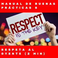 Manual de buenas prácticas 8- Respeta al oyente