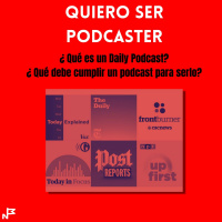 ¿ Qué es un Daily podcast ? ¿ Qué debe cumplir un podcast para serlo ?