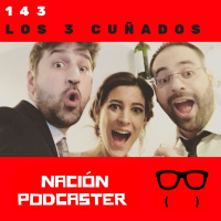 143 @eove entrevista a Los 3 cuñados @Los3Cunados