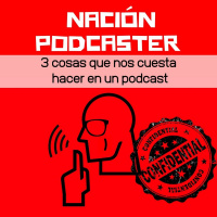 170. 3 cosas que nos cuesta hacer en un podcast