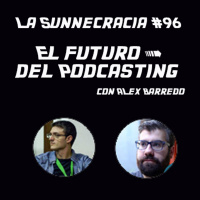 96 El futuro del podcasting con Alex Barredo @somospostpc