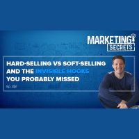Hard-Selling vs Soft-Selling and the Invisible Hooks You Probably Missed