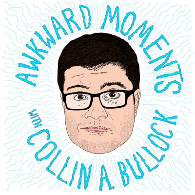Awkward Moments With Collin A. Bullock