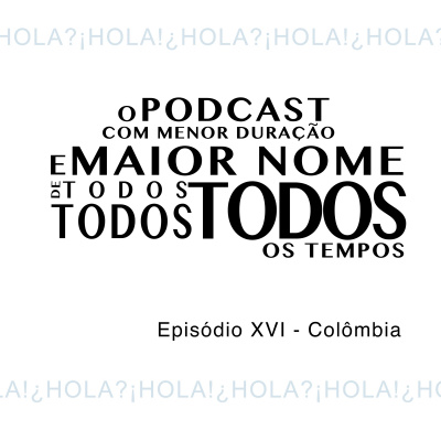 O Podcast Com Menor Duração E Maior Nome De Todos, Todos, Todos Os Tempos