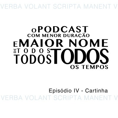 O Podcast Com Menor Duração E Maior Nome De Todos, Todos, Todos Os Tempos