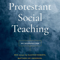 Protestant Social Teaching and Just War - Marc LiVecche