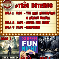 #15 - Três Roteiros: Super fun night com The Raid em Deadwood