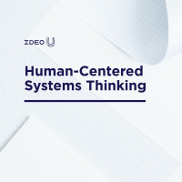 Human-Centered Systems Thinking Online Course: Starts April 14
