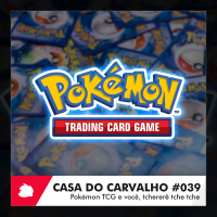 Casa do Carvalho #039 | Pokémon TCG