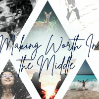 January 15, 2023 -- Making Worth in the Middle