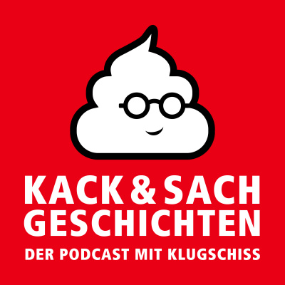 Kack  Sachgeschichten - Der Podcast Mit Klugschiss