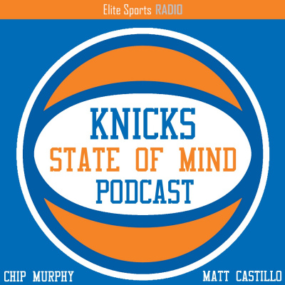 Knicks State Of Mind Podcast