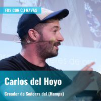Creando Señoras del (H)ampa, dirigir vs. escribir y qué pasó con Maricas con Carlos del Hoyo | FDS con CJ Navas