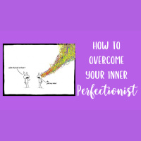 How to Overcome Your Inner Perfectionist | Clutterbug Podcast # 61