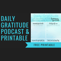 Daily Gratitude Challenge and Free Printable | Clutterbug Podcast # 55