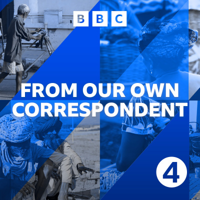 From Our Own Correspondent Podcast
