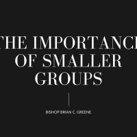 The Importance Of Smaller Groups - 9.25.2022