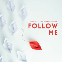 Follow Me: The Heart of Faith, 3-14-2021, Glenn Hoburg