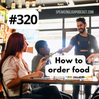 #320 How to order food in a restaurant in the USA