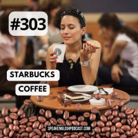 #303 Talking about Coffee in English - Starbucks